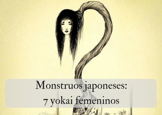 Monstruos japoneses: 7 yokai femeninos