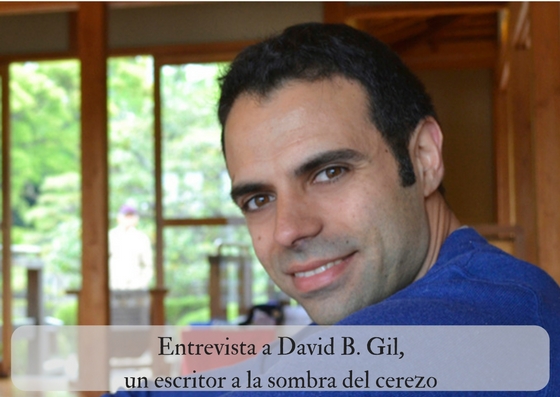 Entrevista a David B. Gil, un escritor a la sombra del cerezo