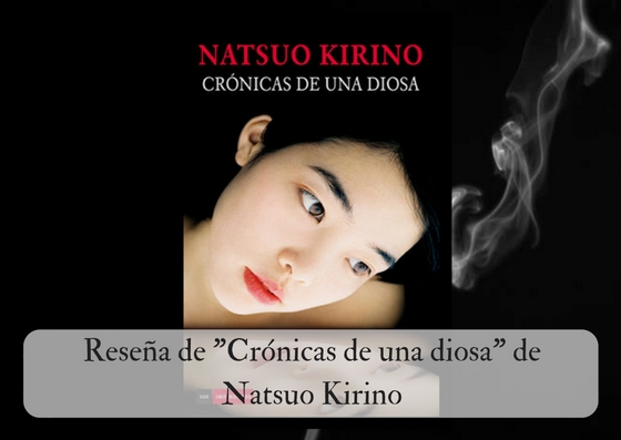 Reseña «Crónicas de una diosa» de Natsuo Kirino
