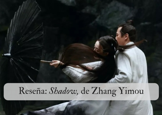 Reseña: Shadow de Zhang Yimou